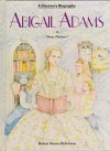 Abigail Adams - Helen Stone-Peterson, Betty Fraser