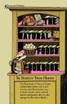 Natural Foods Cookbook - Beatrice Trum Hunter