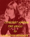 CORONET AMONG THE GRASS - Charlotte Bingham