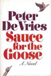 Sauce for the Goose - Peter De Vries