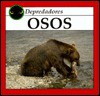 Osos (Depredadores) - Lynn M. Stone