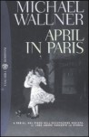 April in Paris - Michael Wallner, Giovanna Agabio