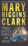 Two Little Girls In Blue - Mary Higgins Clark