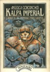 Kalpa Imperial. Libro II: La casa del poder - Angélica Gorodischer