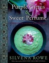 Purple Citrus and Sweet Perfume: Cuisine of the Eastern Mediterranean - Silvena Rowe