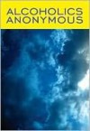 Alcoholics Anonymous - Big Book - Alcoholics Anonymous, Bill Wilson