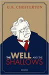 The Well and the Shallows - G.K. Chesterton