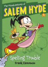 The Misadventures of Salem Hyde: Spelling Trouble - Frank Cammuso