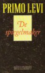 De spiegelmaker - Primo Levi