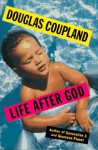 Life After God - Douglas Coupland