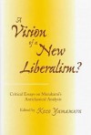 A Vision of a New Liberalism: Critical Essays on Murakami's Anticlassical Analysis - Kozo Yamamura, Shumpei Kumon, Peter J. Katzenstein, Kenneth B. Pyle, Yutaka Kosai, Stephen D. Krasner, Peter A. Gourevitch, Andrew Moravcsik, Koichi Hamada, Tatsuo Tanaka, Michael S. Koyama