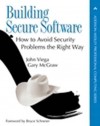 Building Secure Software: How to Avoid Security Problems the Right Way - John Viega, Gary McGraw