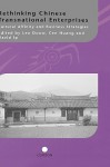 Rethinking Chinese Transnational Enterprises: Cultural Affinity and Business Strategies (Curzon-Iias Asian Studies) - Leo Douw, Cen Huang, David Ip