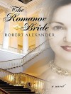 The Romanov Bride - Robert Alexander