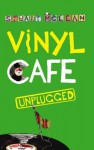 Vinyl Cafe Unplugged - Stuart McLean