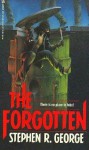 The Forgotten - Stephen R. George