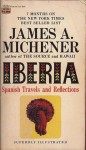 Iberia: Spanish Travels and Reflections - James A. Michener