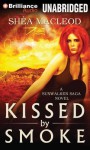 Kissed by Smoke - Shéa MacLeod