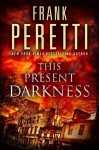 This Present Darkness - Frank Peretti