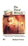 The Third Miracle: A Novel - Richard Vetere