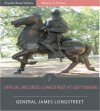 Official Records of the Union and Confederate Armies: Longstreet at Gettysburg (Illustrated) - James Longstreet, Charles River Editors