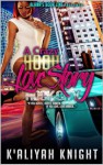 A Crazy Hood Love Story: Rock City - K'Aliyah Knight