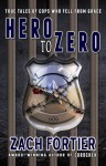 Hero To Zero [Kindle Edition] - Zach Fortier