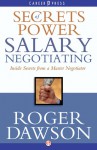 Secrets of Power Salary Negotiating - Roger Dawson