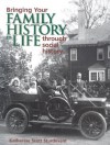 Bringing Your Family History to Life Through Social History - Katherine Scott Sturdevant, Sharon Debartolo Carmack