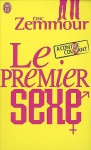 Le premier sexe - Eric Zemmour