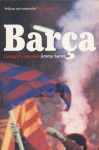 Barca: A People's Passion - Jimmy Burns