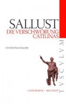 Die Verschworung Catilinas / de Coniuratione Catilinae: Lateinisch - Deutsch - Sallust, Josef Lindauer