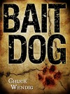 Bait Dog - Chuck Wendig