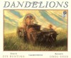 Dandelions - Eve Bunting, Greg Shed