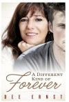 A Different Kind of Forever - Dee Ernst