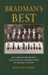 Bradman's Best - Roland Perry