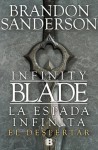 La Espada Infinita: El Despertar - Brandon Sanderson