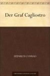 Der Graf Cagliostro (German Edition) - Heinrich Conrad