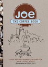 Joe: The Coffee Book - Jonathan Rubinstein, Steve Pool