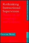 Rethinking Instructional Supervision: Notes on Its Language and Culture - Duncan Waite