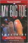 My Big TOE: Awakening (My Big Toe) - Thomas Campbell