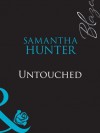 Untouched (Mills & Boon Blaze) - Samantha Hunter