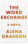 The Word Exchange - Alena Graedon