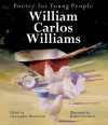 Poetry for Young People: William Carlos Williams - Christopher MacGowan, Christopher MacGowan, William Carlos Williams