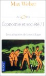 Économie et société, tome 1 : Les catégories de la sociologie - Max Weber