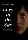 Lucy in the Sky - Anonymous Anonymous