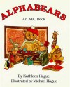 Alphabears: An ABC Book - Kathleen Hague, Michael Hague