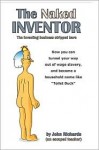 The Naked Inventor - John Richards