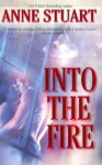 Into the Fire - Anne Stuart