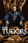 The Tudors: Thy Will Be Done - Michael Hirst, Elizabeth Massie